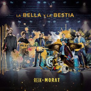 Reik Ft. Morat – La Bella Y la Bestia